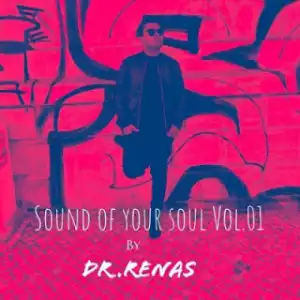 Dr.Renas (Afro Warriors) - Sound Of Your Soul Vol.01